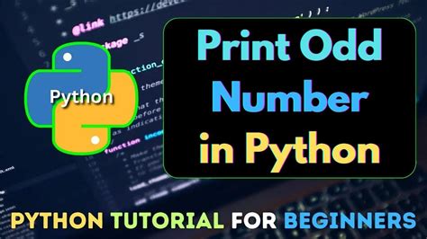 print odd numbers in python|Testing and Debugging in Python: A Comprehensive Guide.